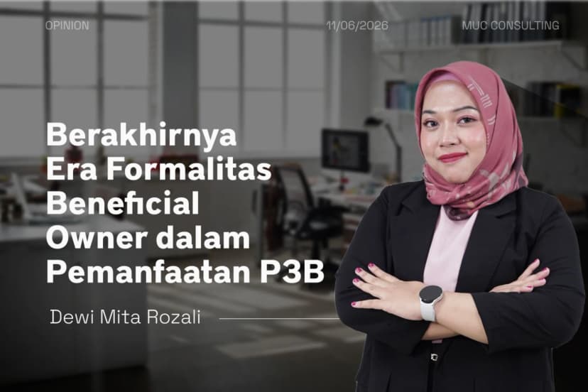 Berakhirnya Era Formalitas Beneficial Owner dalam Pemanfaatan P3B Berakhirnya Era Formalitas Beneficial Owner dalam Pemanfaatan P3B